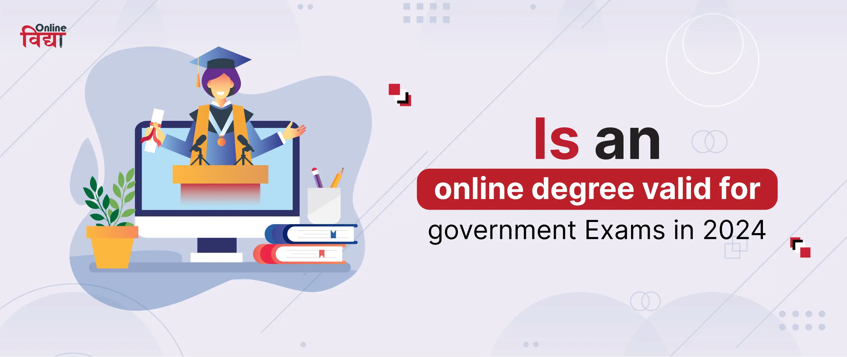 Is an online degree valid for government Exams in 2024
